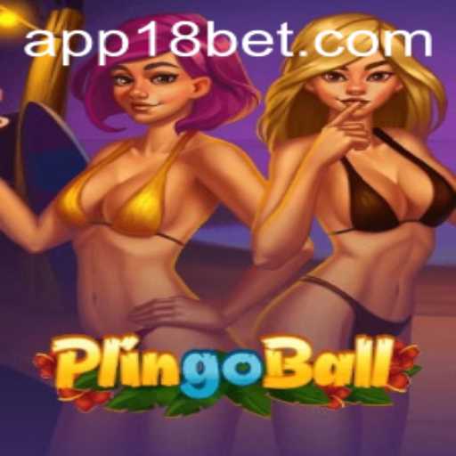 Exploring the Exciting World of Plingoball and Its Association with 18bet